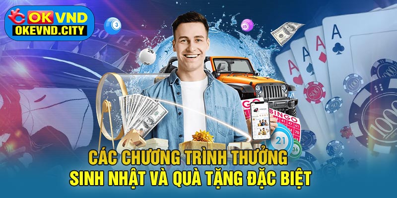 Các Chương Trình Thưởng Sinh Nhật và Quà Tặng Đặc Biệt