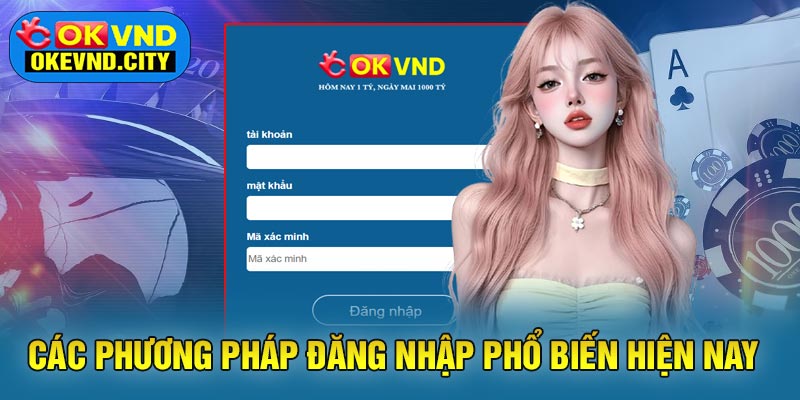 Các phương pháp đăng nhập phổ biến hiện nay