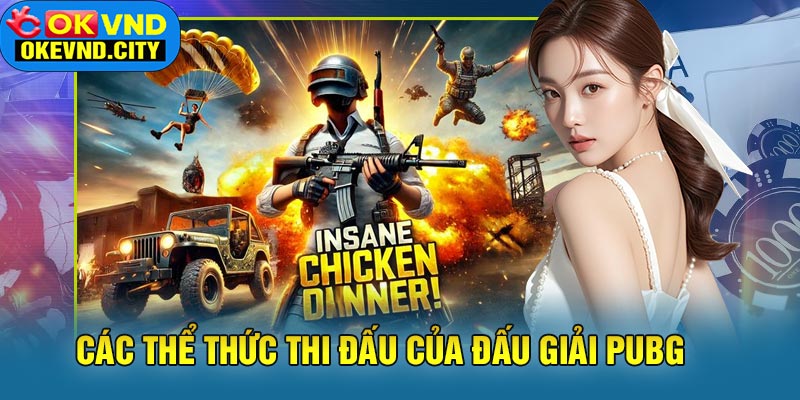 Các thể thức thi đấu của Đấu Giải PUBG